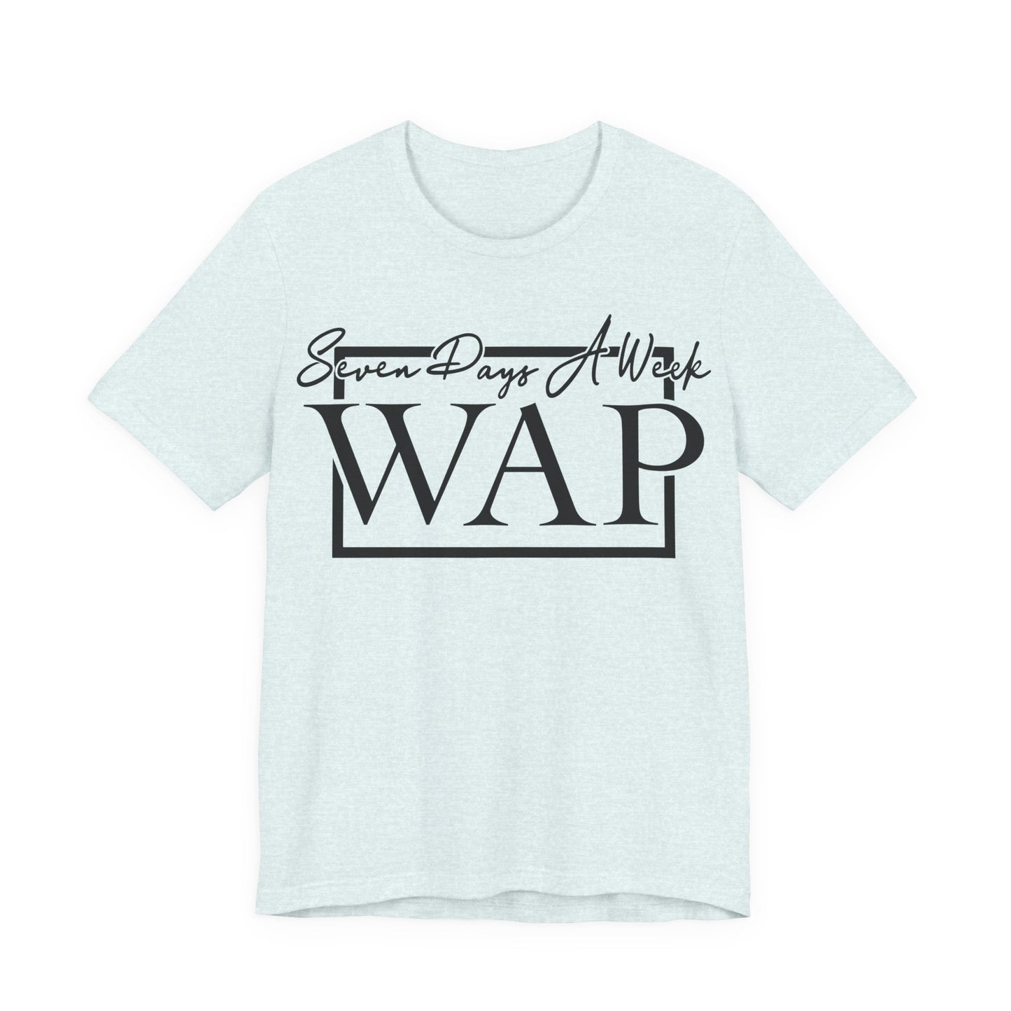 Unisex T Shirt Short Sleeve Seven Days A Week WAP Jersey Tee Crew Neck