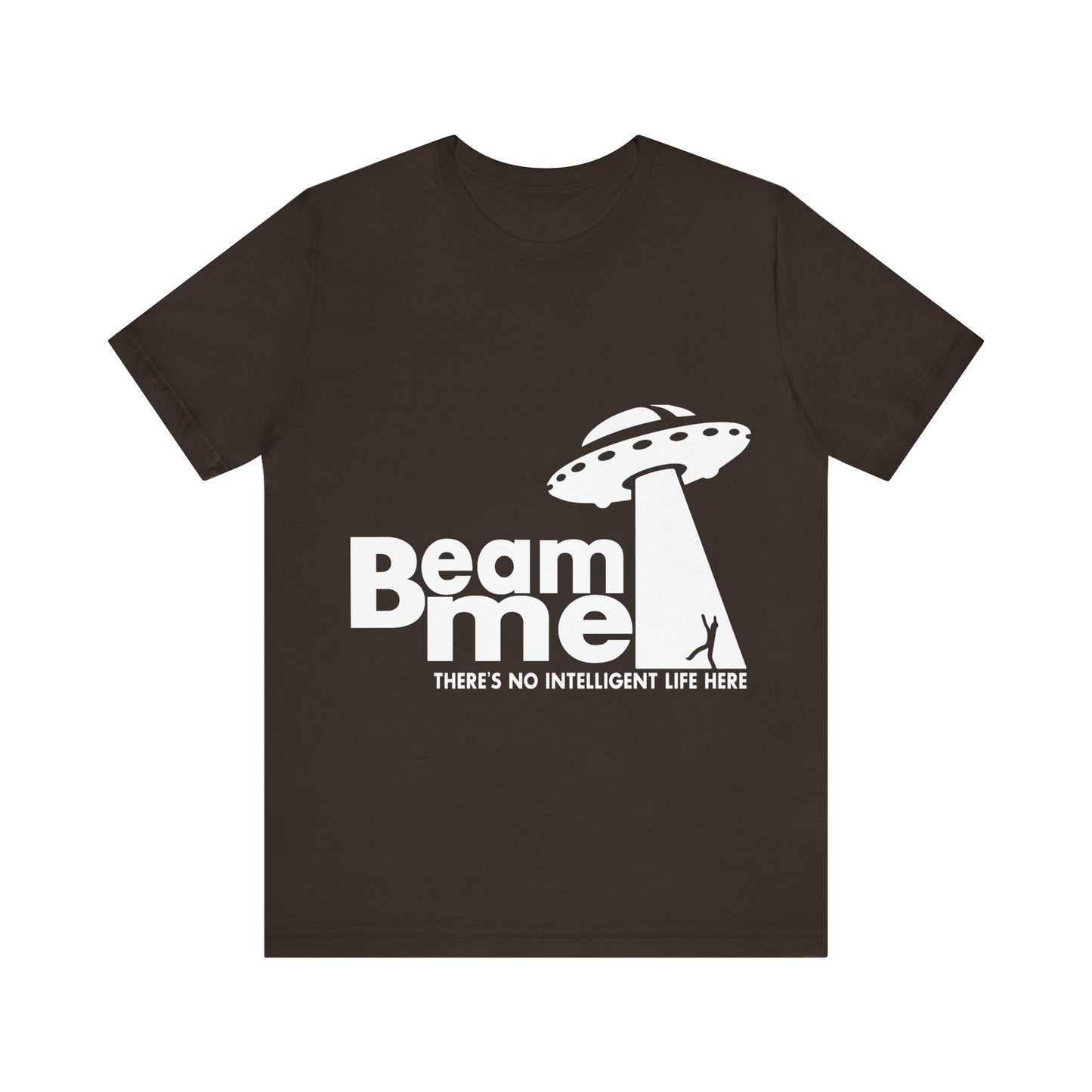 Unisex Jersey Short Sleeve Tee Crew Neck Beam Me No Life Here