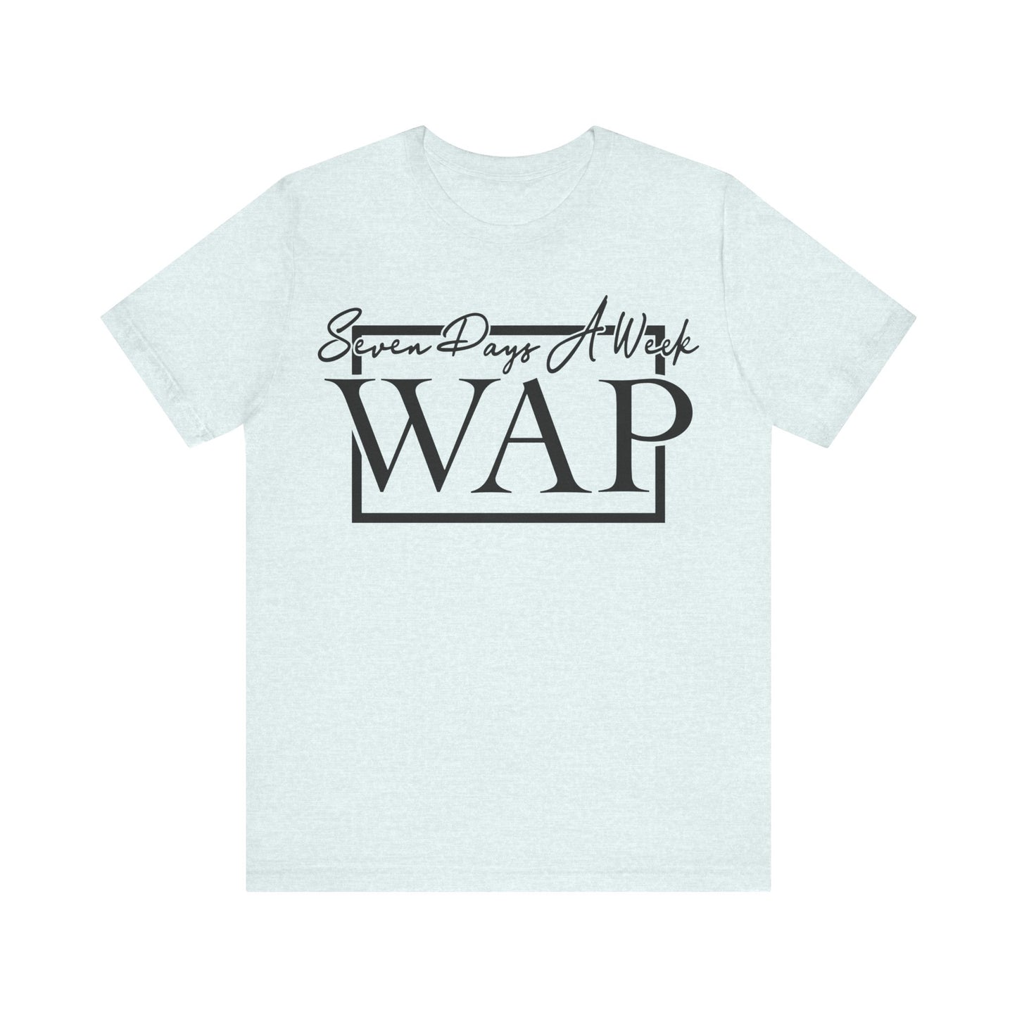 Unisex T Shirt Short Sleeve Seven Days A Week WAP Jersey Tee Crew Neck