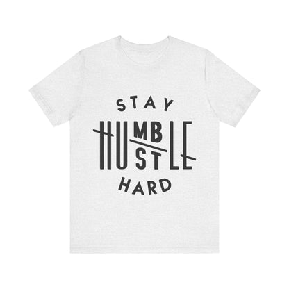 Unisex T Shirt Short Sleeve Stay Humble Hustle Hard Jersey Tee Crew Neck