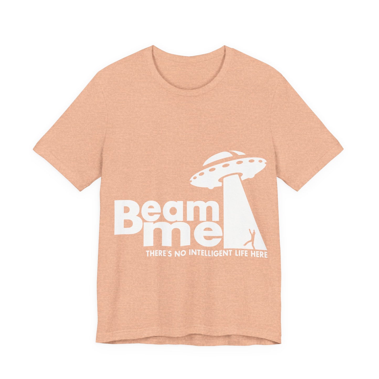 Unisex Jersey Short Sleeve Tee Crew Neck Beam Me No Life Here