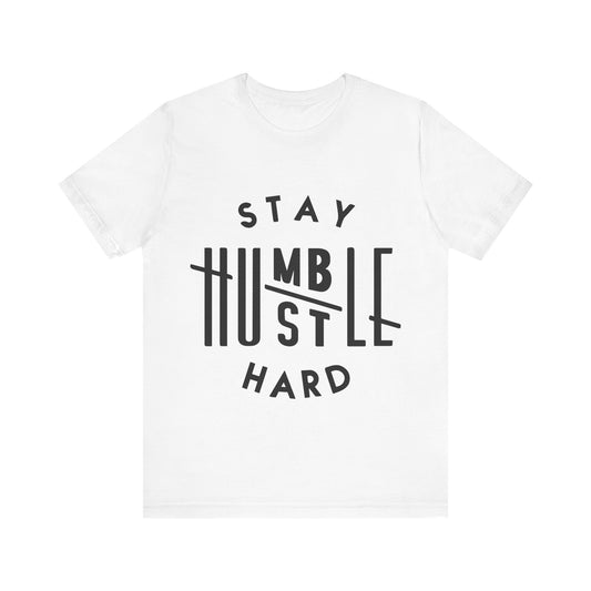 Unisex T Shirt Short Sleeve Stay Humble Hustle Hard Jersey Tee Crew Neck