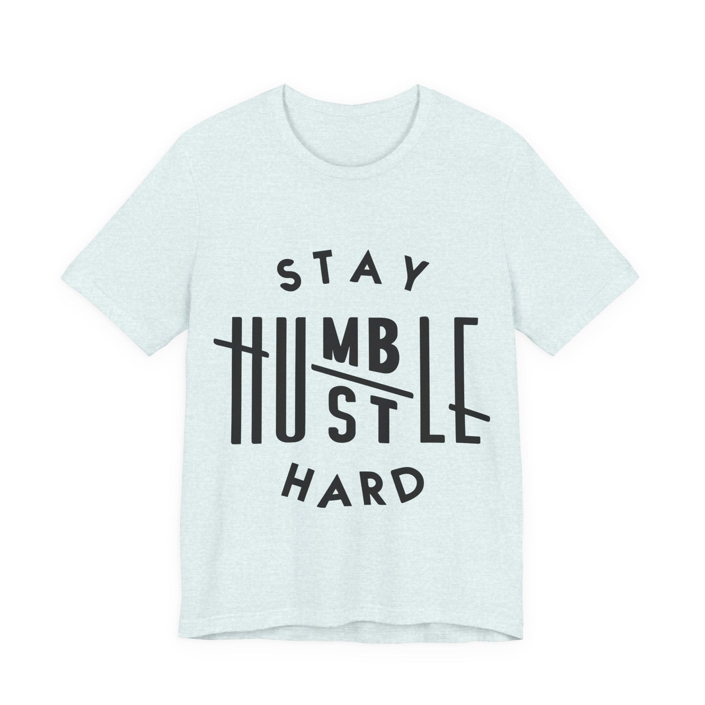Unisex T Shirt Short Sleeve Stay Humble Hustle Hard Jersey Tee Crew Neck