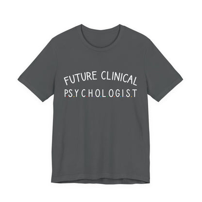 Unisex Funny T-Shirt Future Psychologist Tee