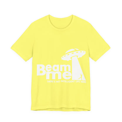 Unisex Jersey Short Sleeve Tee Crew Neck Beam Me No Life Here