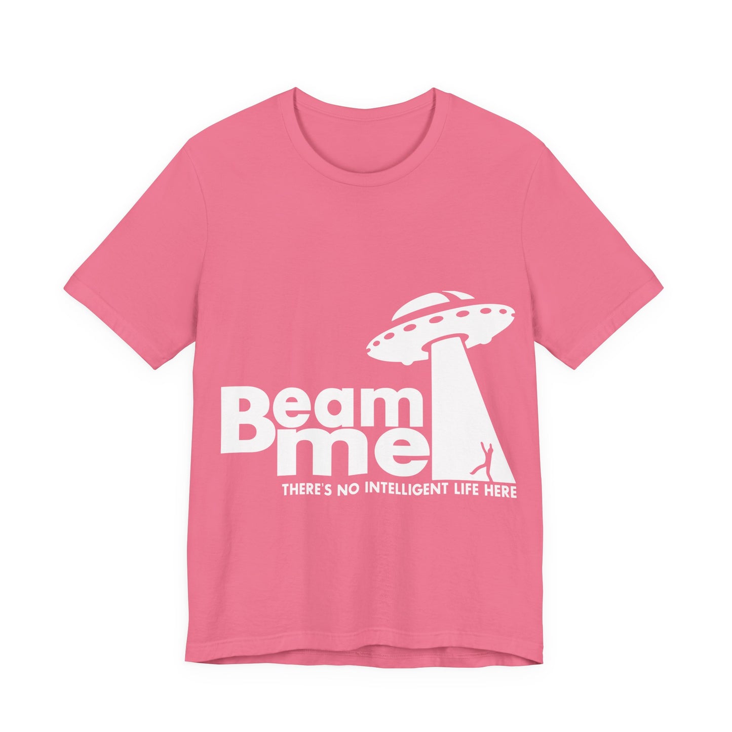 Unisex Jersey Short Sleeve Tee Crew Neck Beam Me No Life Here