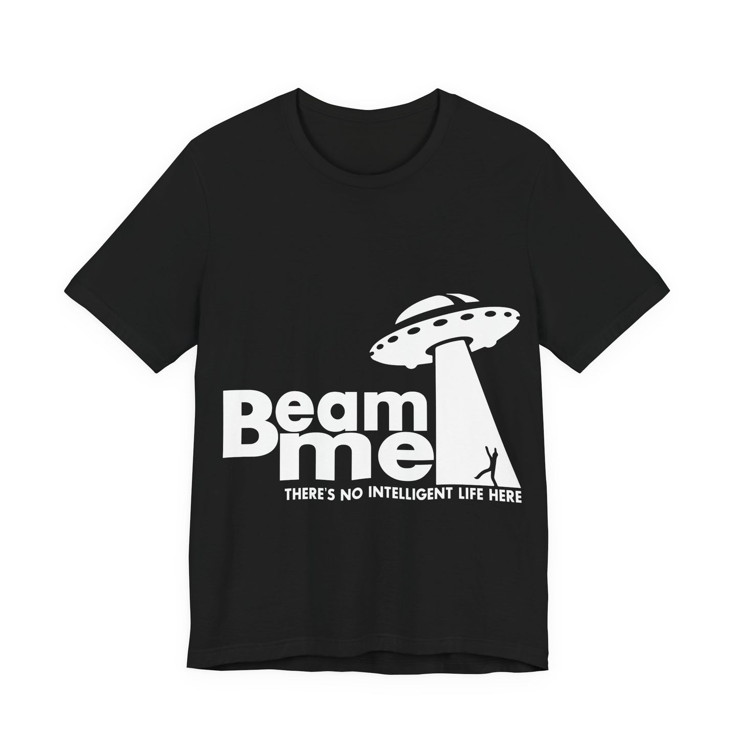 Unisex Jersey Short Sleeve Tee Crew Neck Beam Me No Life Here