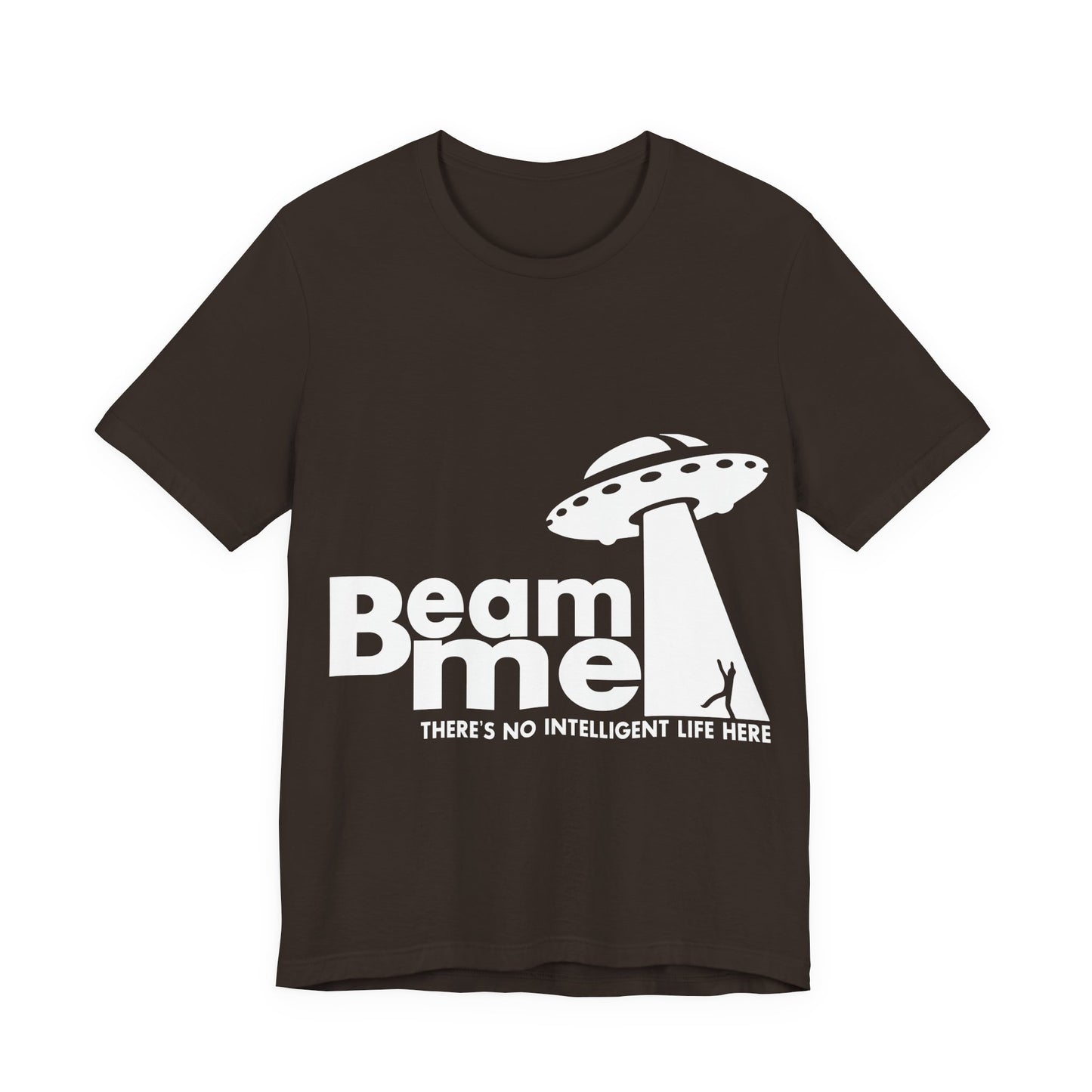 Unisex Jersey Short Sleeve Tee Crew Neck Beam Me No Life Here