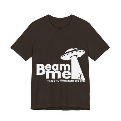 Unisex Jersey Short Sleeve Tee Crew Neck Beam Me No Life Here