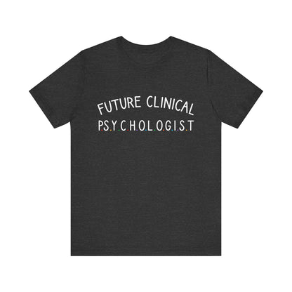 Unisex Funny T-Shirt Future Psychologist Tee