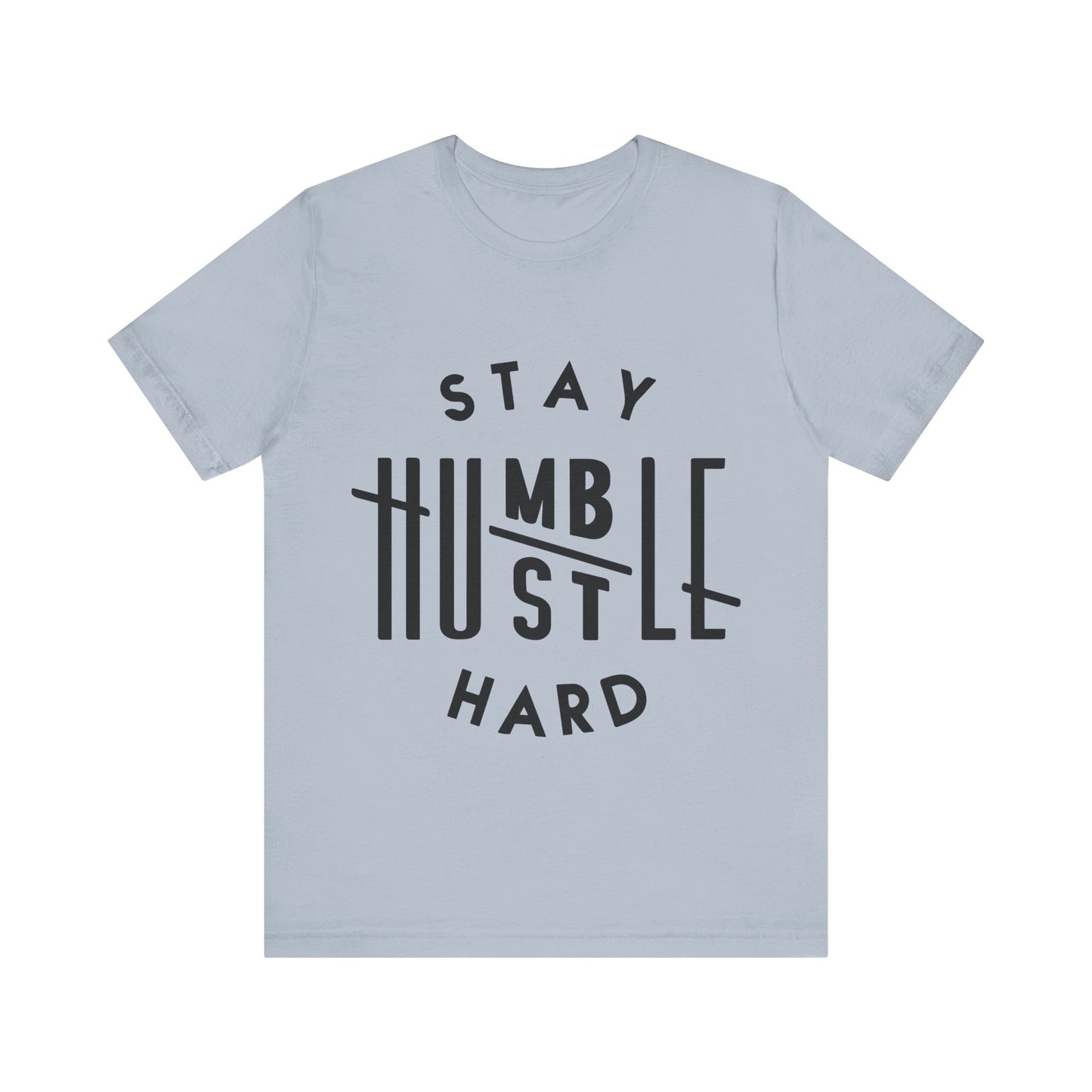 Unisex T Shirt Short Sleeve Stay Humble Hustle Hard Jersey Tee Crew Neck