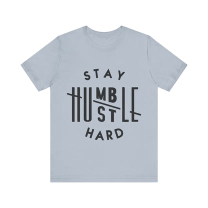 Unisex T Shirt Short Sleeve Stay Humble Hustle Hard Jersey Tee Crew Neck