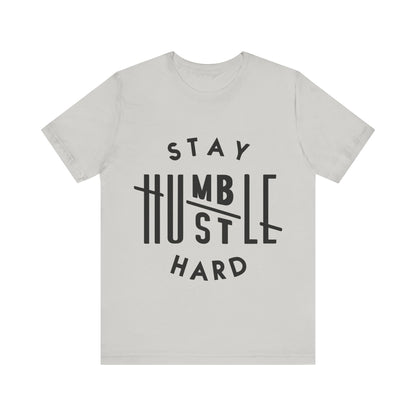 Unisex T Shirt Short Sleeve Stay Humble Hustle Hard Jersey Tee Crew Neck